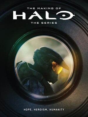 Cover art for The Making of Halo The Series: Hope, Heroism, Humanity.