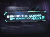 The title shot of "Behind the Scenes: Making of Halo 2".